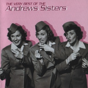 The Andrews Sisters / The Very Best Of The Andrews Sisters