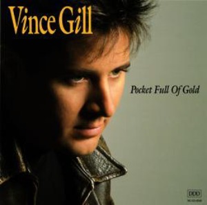 Vince Gill / Pocket Full Of Gold