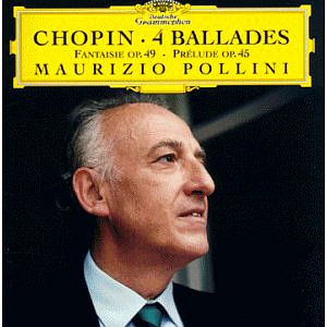 Maurizio Pollini / Chopin: 4 Ballades &amp; Fantaisie Op49