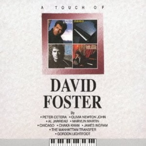 David Foster / A Touch Of David Foster (SHM-CD)