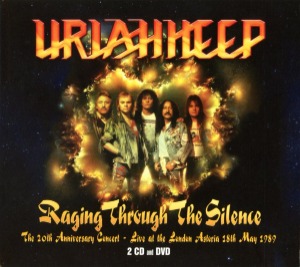 Uriah Heep / Raging Through The Silence - The 20th Anniversary Concert - Live At The London Astoria 18th May 1989 (2CD+DVD, DIGI-PAK)