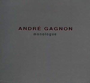 Andre Gagnon / Monologue