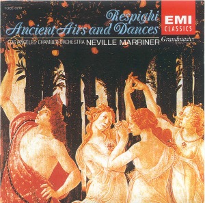Neville Marriner / Respighi: Ancient Airs And Dances (The Three Suites – 1917, 1923 &amp; 1932)