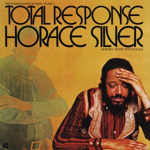 Horace Silver Quintet / Sextet With Vocals / Total Response (The United States Of Mind / Phase 2)