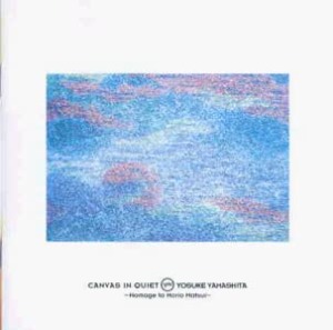 Yosuke Yamashita / Canvas In Quiet - Homage To Morio Matsui