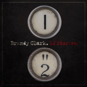 Brandy Clark / 12 Stories