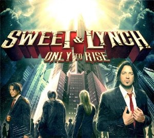 Sweet &amp; Lynch / Only To Rise (미개봉)