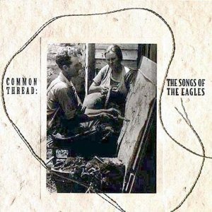 V.A. / Common Thread: The Songs of The Eagles