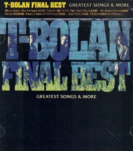 T-Bolan / FINAL BEST～GREATEST SONGS &amp; MORE
