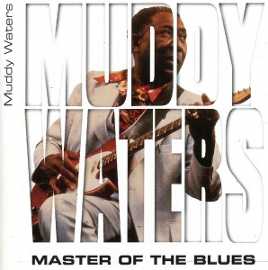 Muddy Waters / Master Of The Blues
