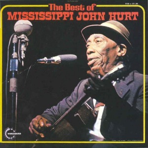 Mississippi John Hurt / The Best Of Mississippi John Hurt