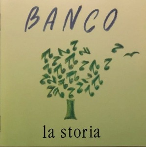 Banco / La Storia