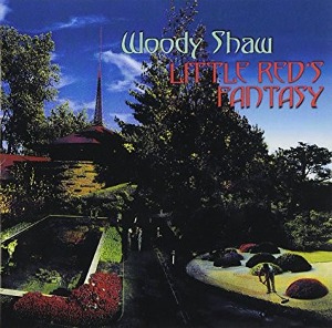 Woody Shaw / Little Red&#039;s Fantasy