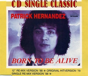 Patrick Hernandez / Born To Be Alive (SINGLE)