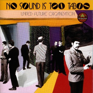 United Future Organization / No Sound Is Too Taboo