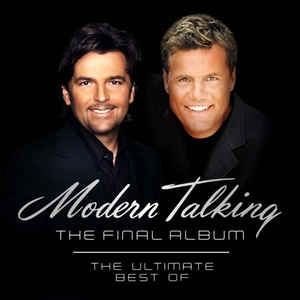 Modern Talking ‎/ The Final Album - The Ultimate Best Of