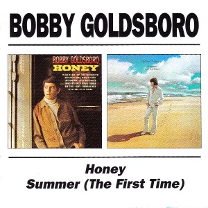 Bobby Goldsboro / Honey + Summer (The First Time) (REMASTERED)