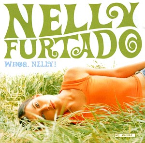 Nelly Furtado / Whoa, Nelly!