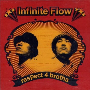 인피니트 플로우(Infinite Flow)/ Respect 4 Brotha (EP)