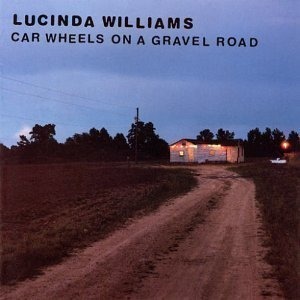 Lucinda Williams / Car Wheels On A Gravel Road
