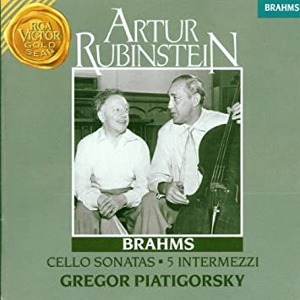 Artur Rubinstein / Brahms: Cello Sonatas - 5 Intermezzi
