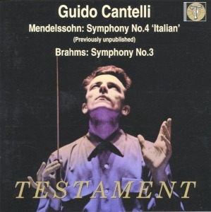 Guido Cantelli / Mendelssohn: Symphony No. 4 / Brahms: Symphony No. 3
