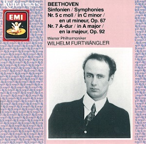 Wilhelm Furtwangler / Beethoven: Symphonies Nr 5 C Moll / In C Minor / En Ut Mineur, Op, 67 - Nr7 A-Dur / In A Major / En La Majeur, Op. 92