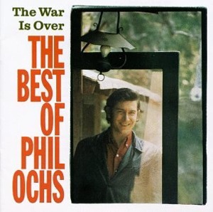 Phil Ochs / The War Is Over: The Best of Phil Ochs (미개봉)