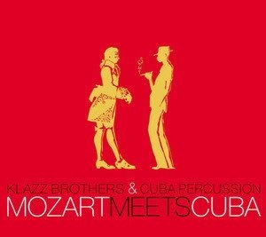Klazz Brothers &amp; Cuba Percussion / 모차르트, 쿠바를 만나다 (Mozart Meets Cuba) (DIGI-PAK)