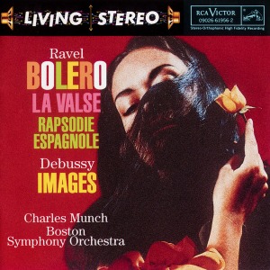 Charles Munch / Ravel, Debussy: Bolero / La Valse / Rapsodie Espagnole / Images