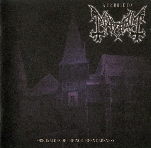 V.A. / A Tribute To Mayhem: Originators Of The Northern Darkness