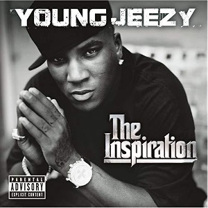 Young Jeezy / The Inspiration