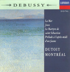 Dutoit, Montreal / Debussy: La Mer - Jeux - Le Martyre De Saint Sebastien - Prelude A L&#039;Apres-Midi D&#039;Un Faune