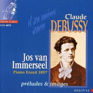 Jos van Immerseel / Debussy: Piano Erard 1897 - Preludes &amp; Images