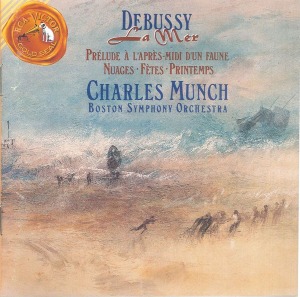 Charles Munch / Debussy: La Mer / Prelude A L&#039;Apres-Midi D&#039;Un Faune / Nuages / Fetes / Printemps