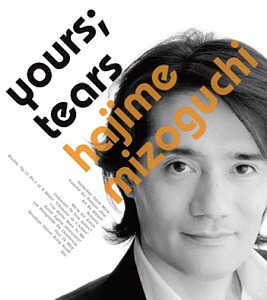 Hajime Mizoguchi (하지메 미조구치) / Yours; Tears (홍보용)