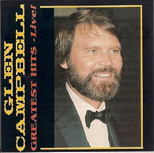 Glen Campbell / Greatest Hits Live