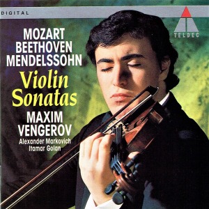 Maxim Vengerov / Mozart, Beethoven, Mendelssohn: Violin Sonatas