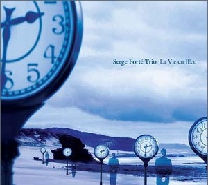 Serge Forte Trio / La Vie en Bleu (DIGI-PAK, 홍보용)