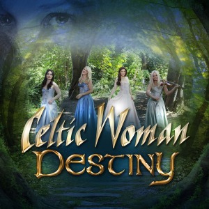 Celtic Woman / Destiny (홍보용)