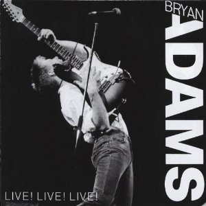 Bryan Adams / Live! Live! Live! (미개봉)