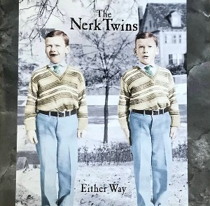 The Nerk Twins / Either Way (홍보용)