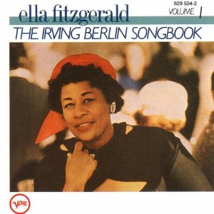 Ella Fitzgerald / The Irving Berlin Songbook Volume 1