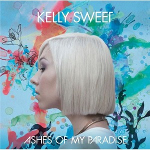 Kelly Sweet / Ashes Of My Paradise