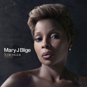 Mary J. Blige / Stronger With Each Tear