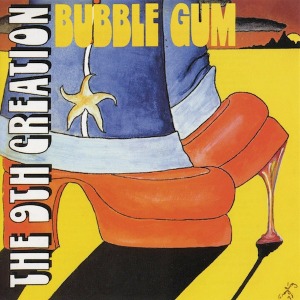 The 9th Creation / Bubble Gum