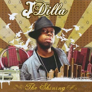 J Dilla / The Shining