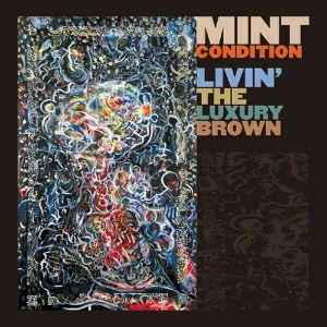 Mint Condition / Livin&#039; The Luxury Brown (CD+DVD)