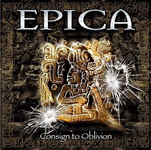 Epica / Consign To Oblivio