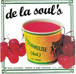 De La Soul / Itzsoweezee (Hot) (SINGLE)